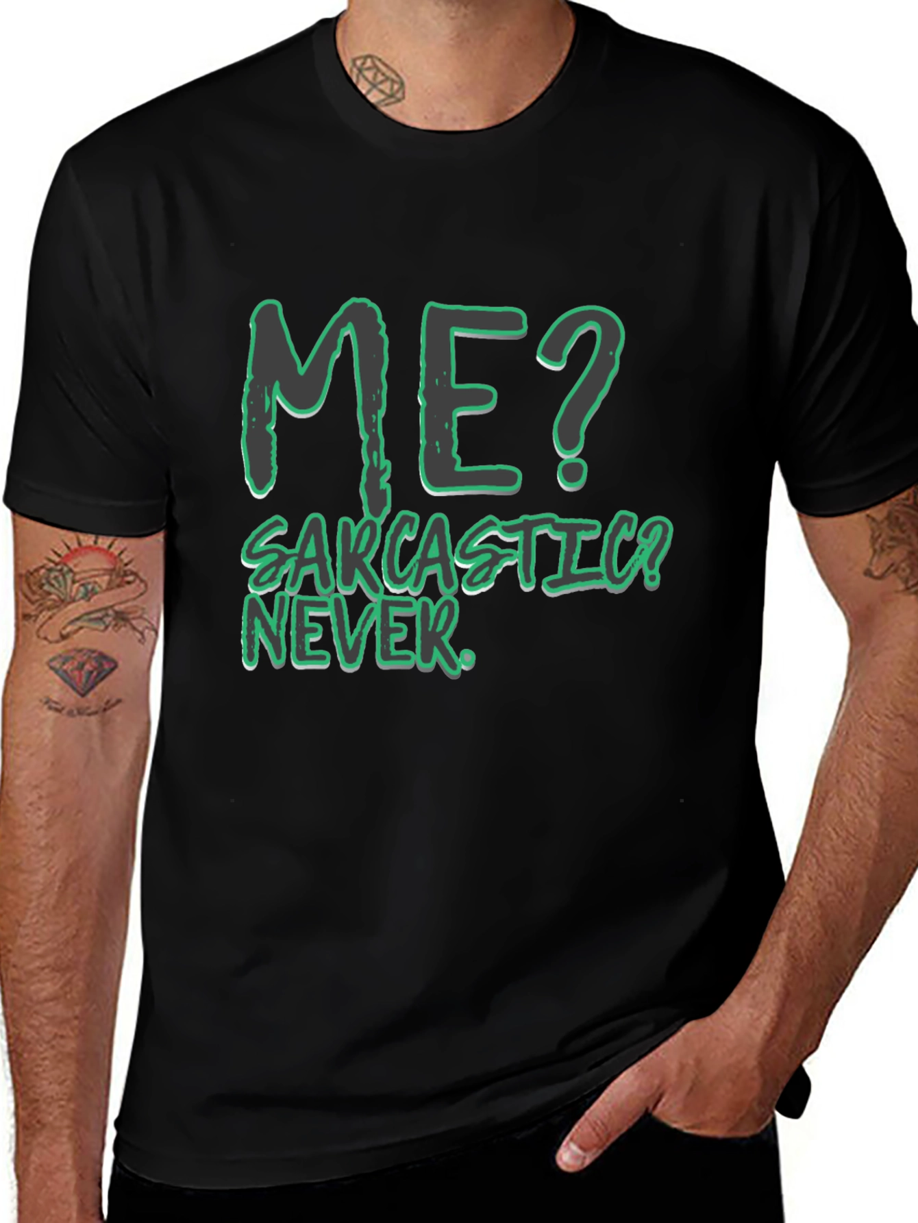 Funny Sarcastic Humor T-Shirt - Me? Never!