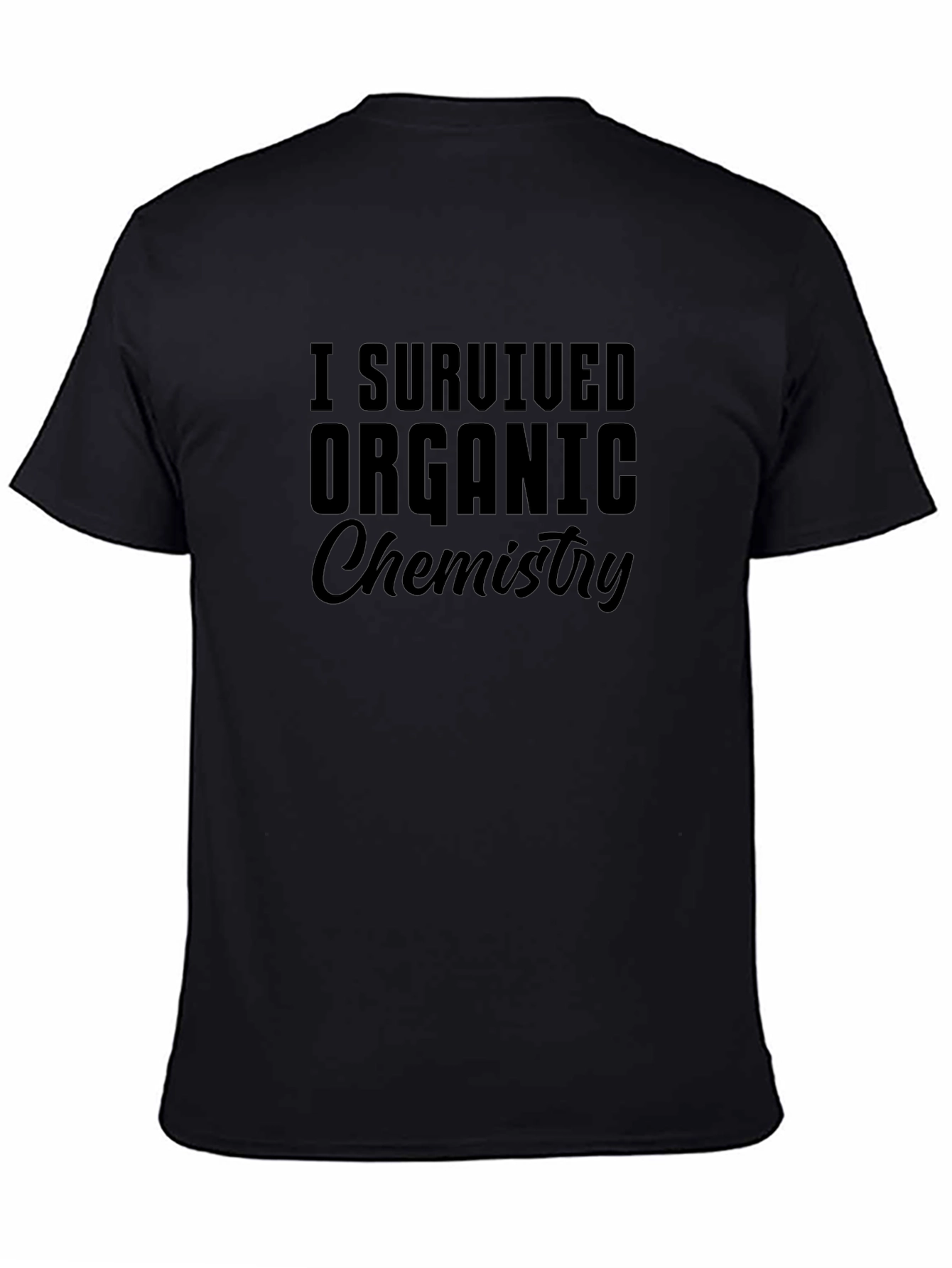 I Survived Organic Chemistry Black T-Shirt