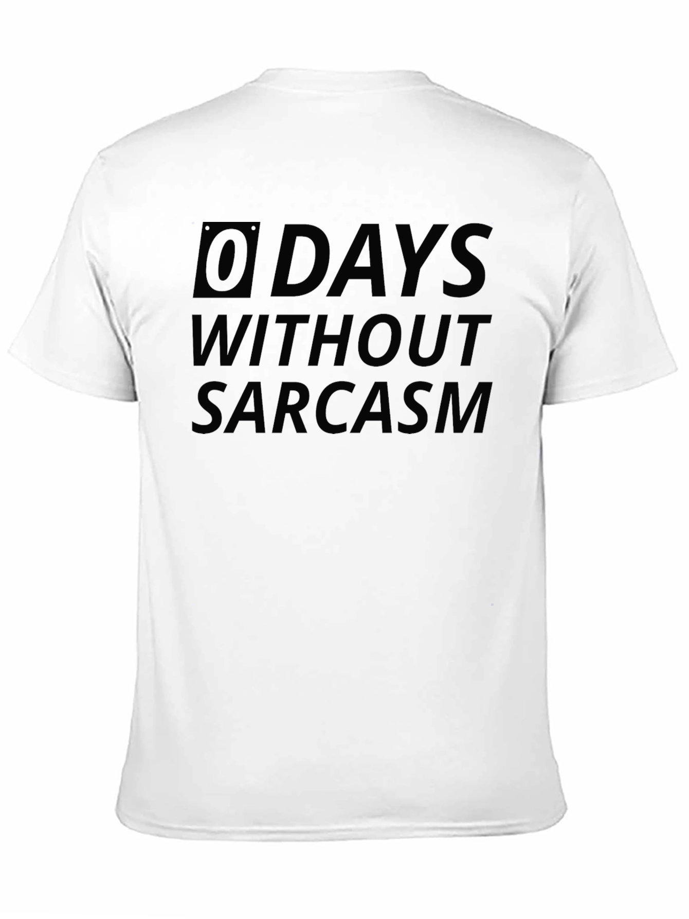 Sarcasm T-Shirt -  0 Days Without Graphic Tee