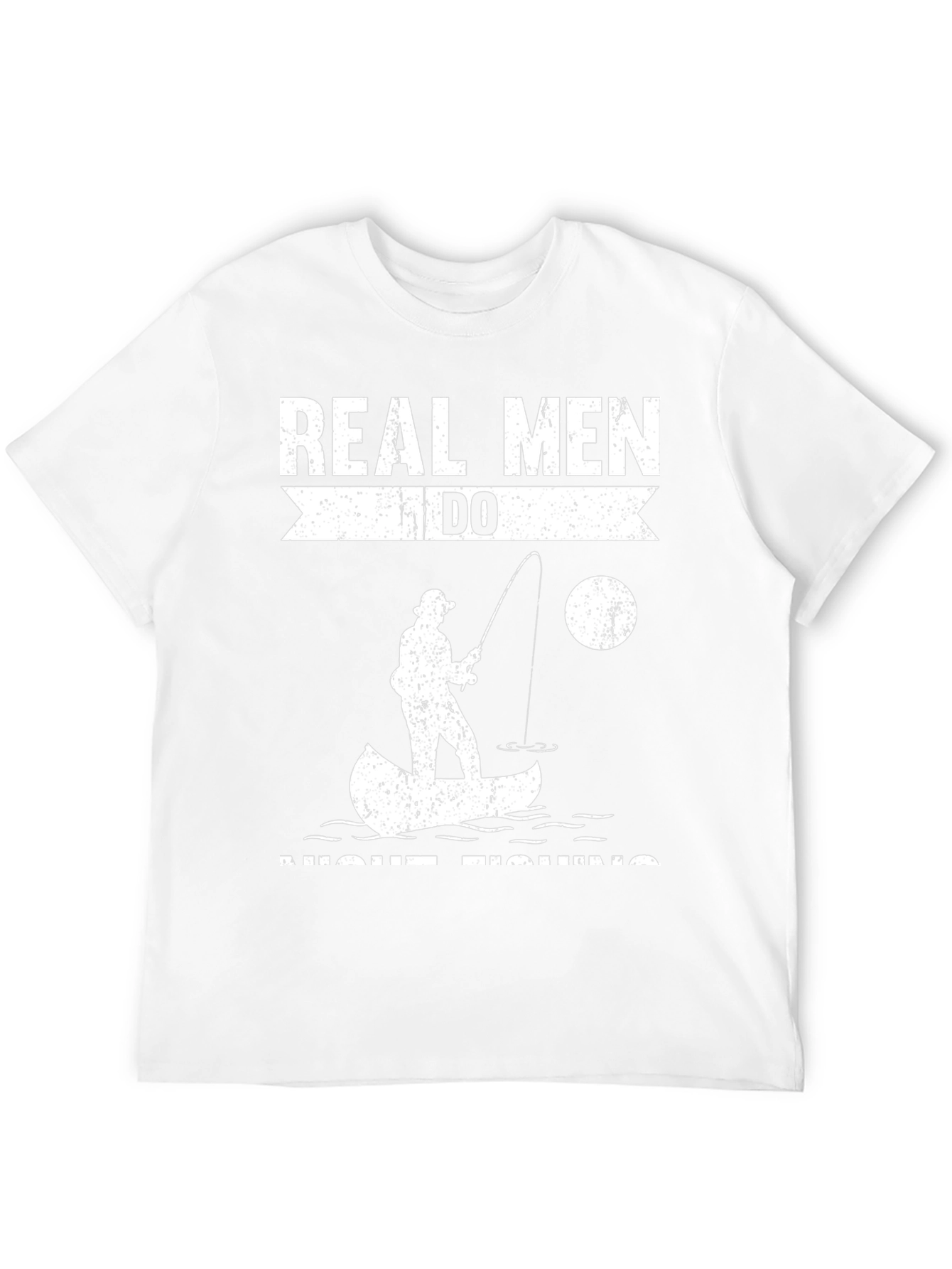 Real Men Do Night Fishing Graphic Tee
