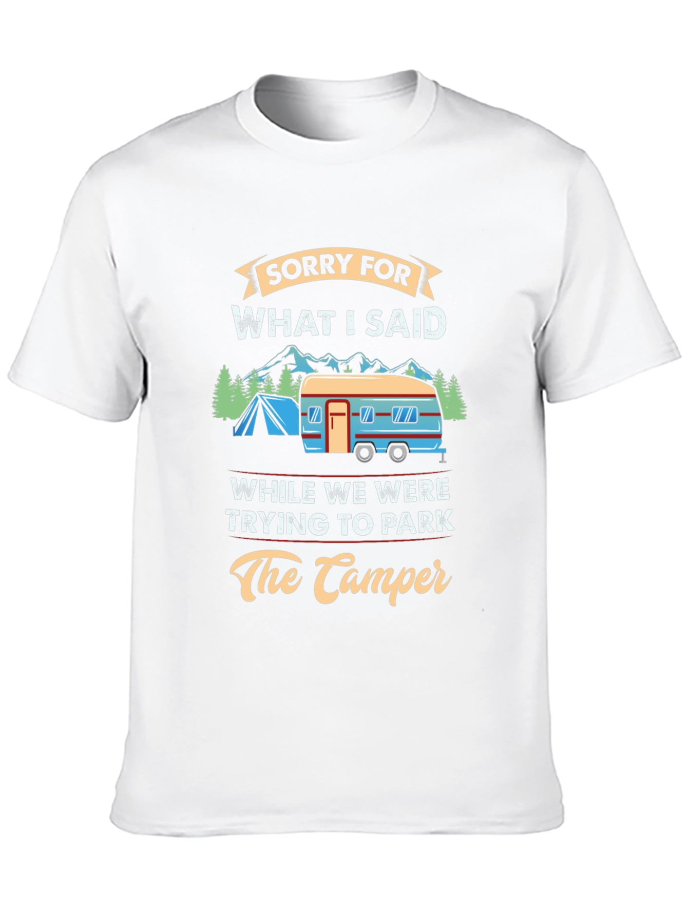 Sorry For What I Said T-Shirt