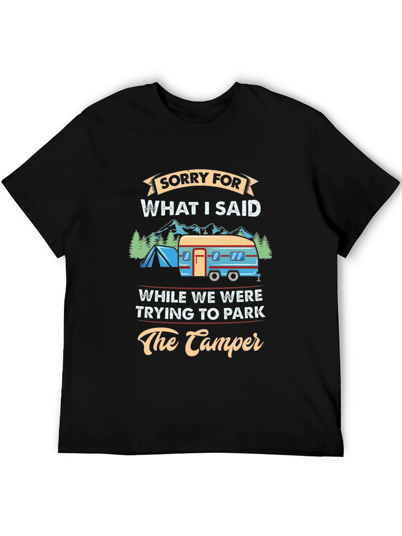 Sorry For What I Said T-Shirt