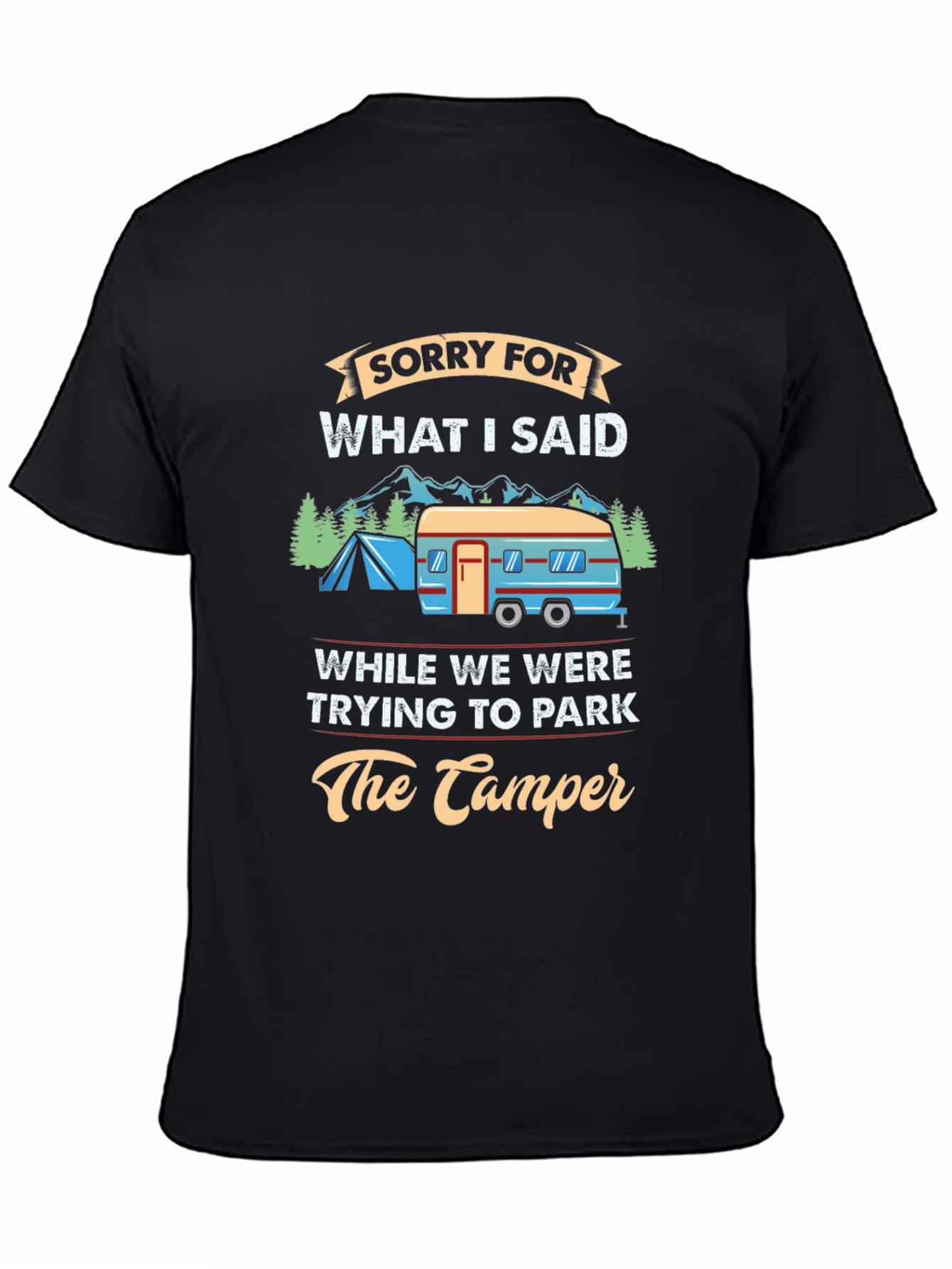 Sorry For What I Said T-Shirt