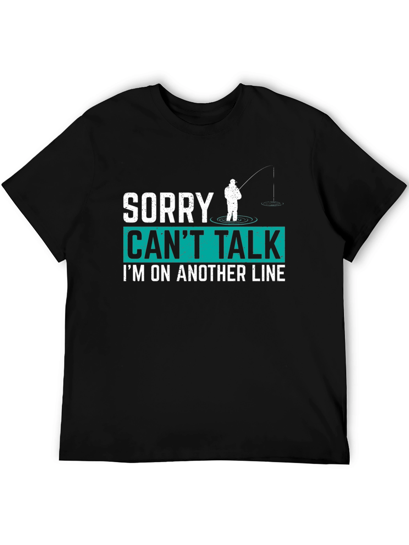 Funny Fishing T-Shirt - Sorry Cant Talk