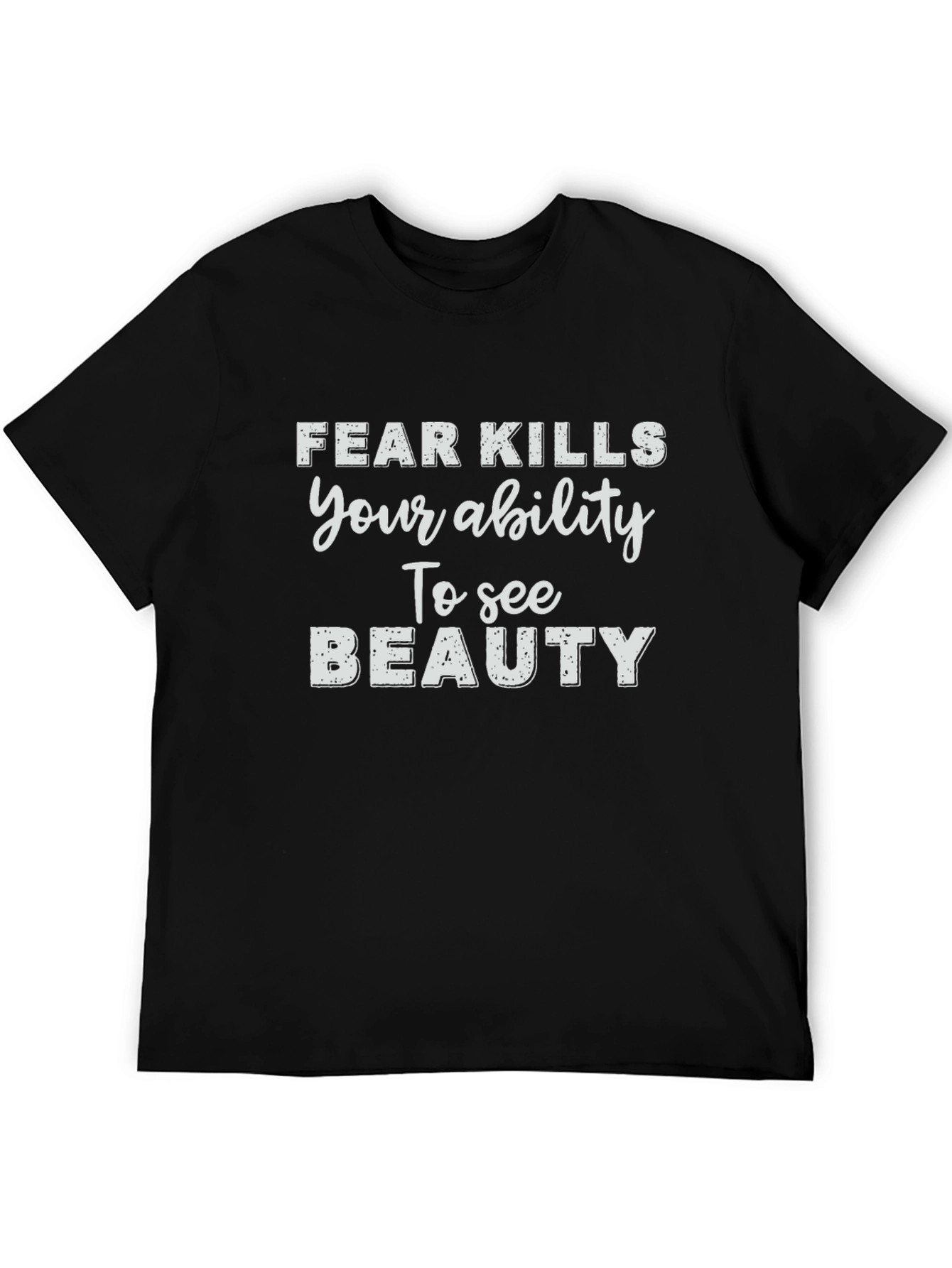 Fear Kills Ability Black Graphic T-Shirt