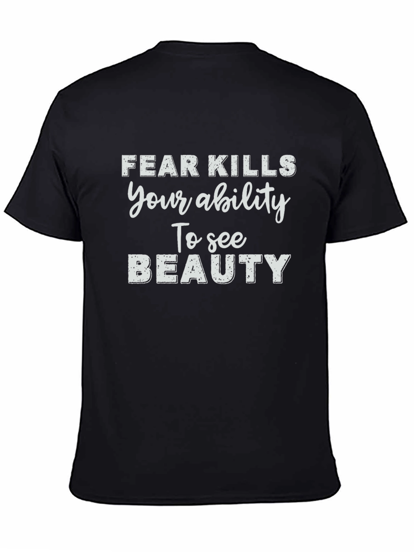 Fear Kills Ability Black Graphic T-Shirt
