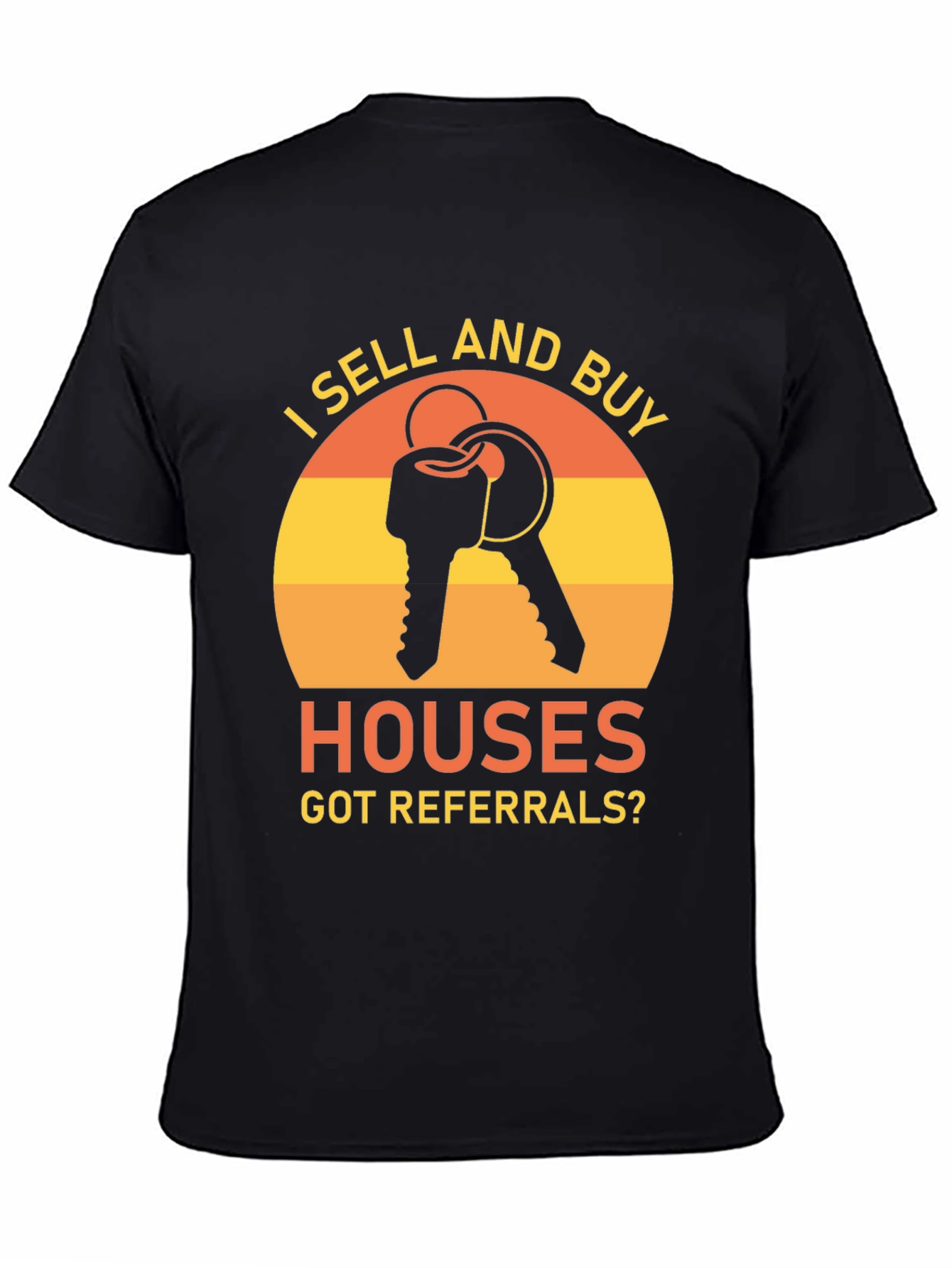 I Sell and Buy Houses T-Shirt