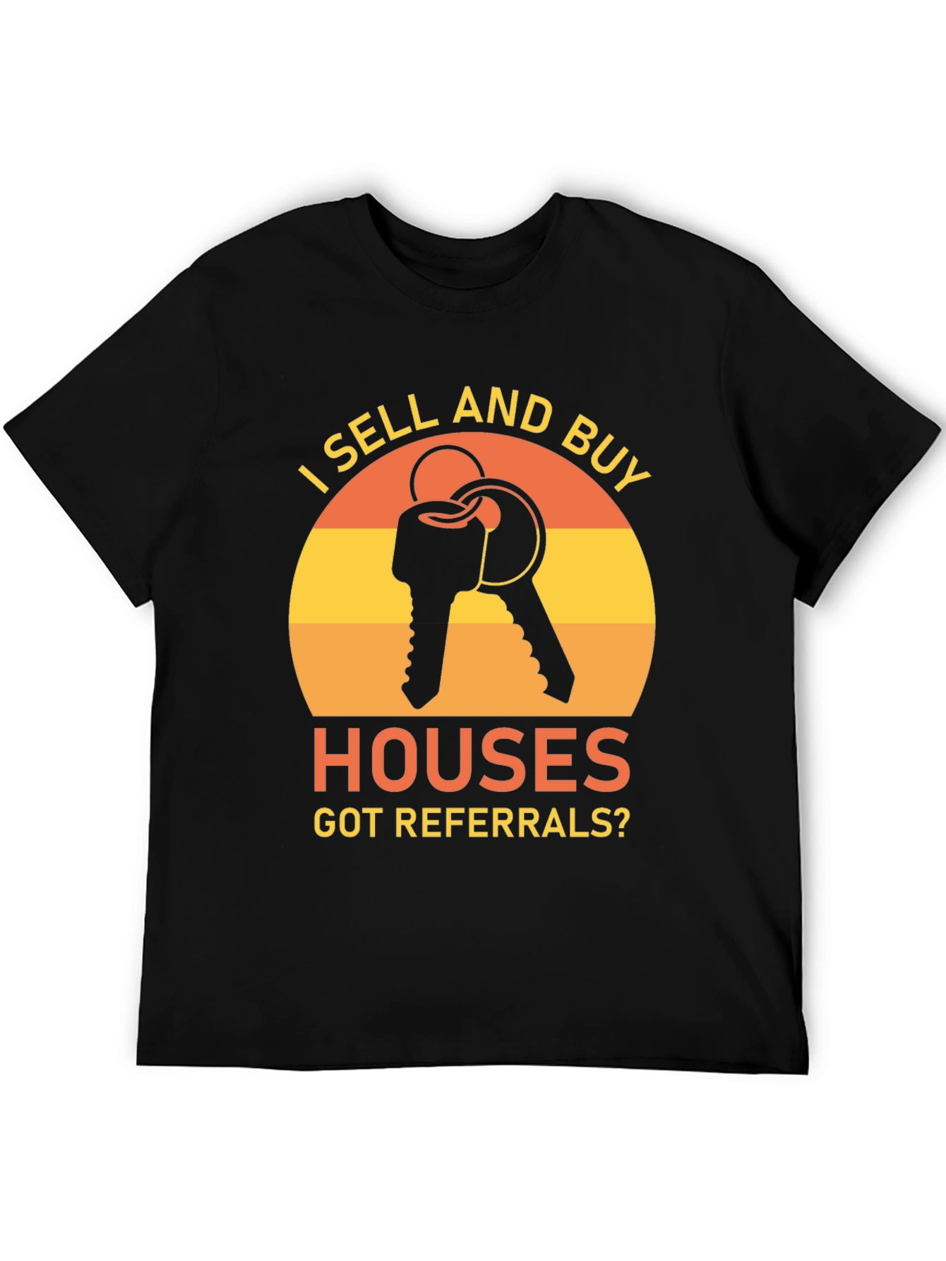 I Sell and Buy Houses T-Shirt