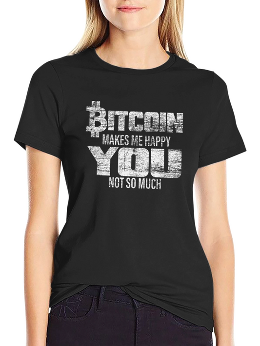 Bitcoin Makes Me Happy T-Shirt - Crypto Tee