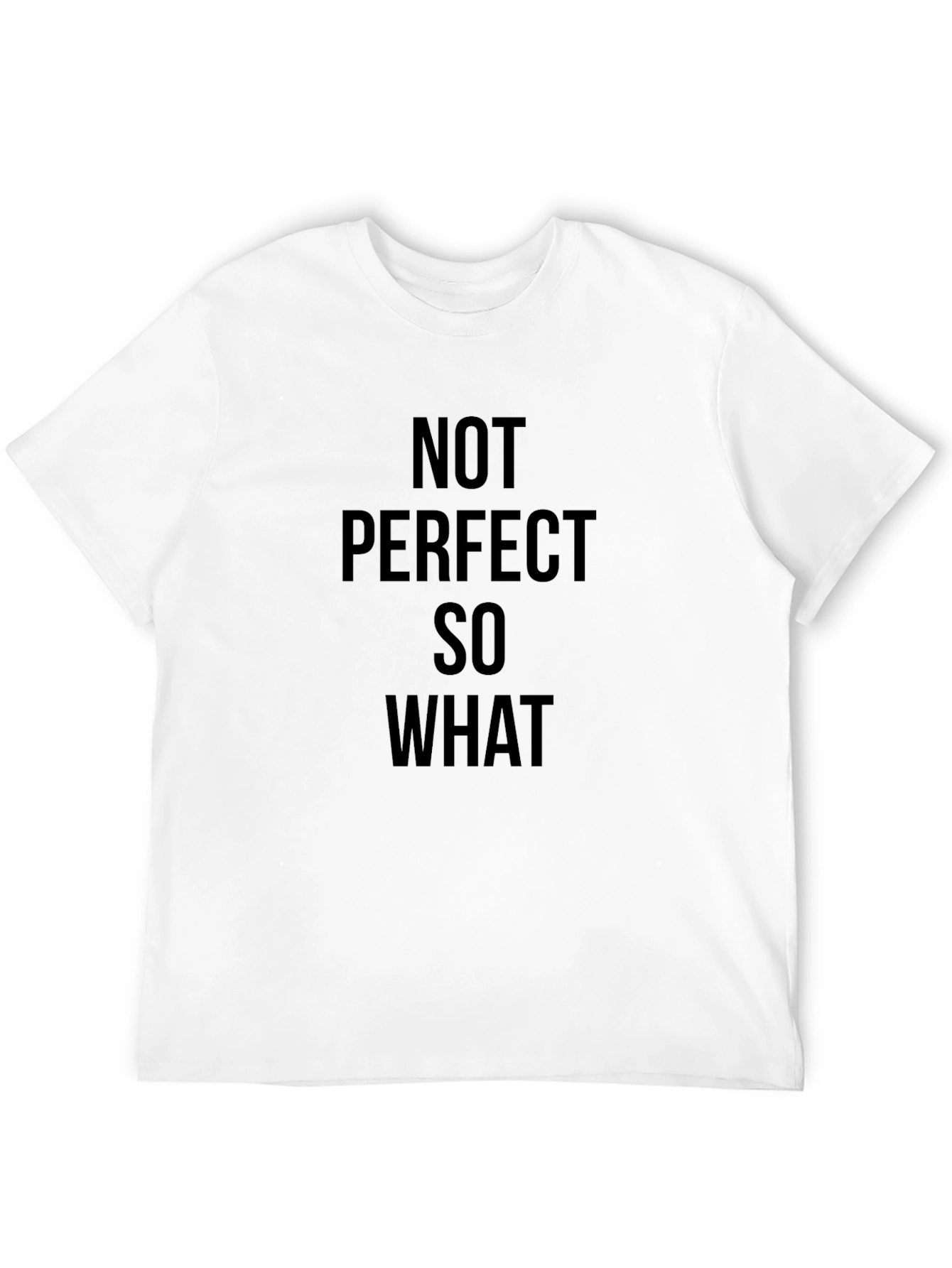 Not Perfect So What Black T-Shirt