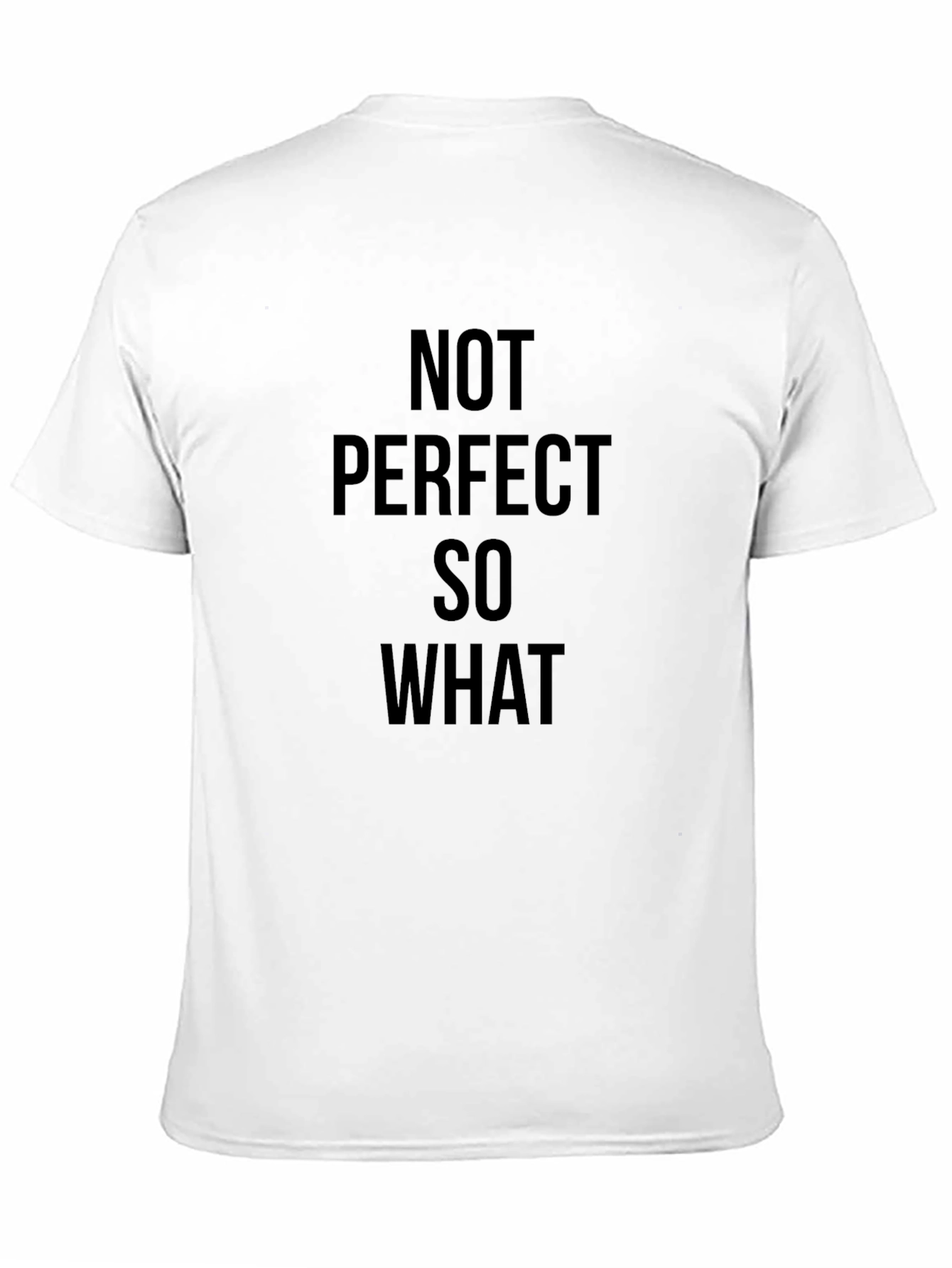 Not Perfect So What Black T-Shirt