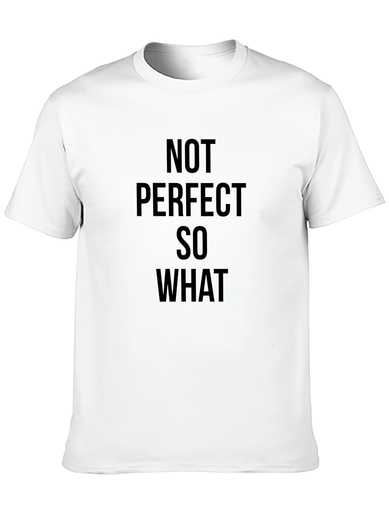 Not Perfect So What Black T-Shirt