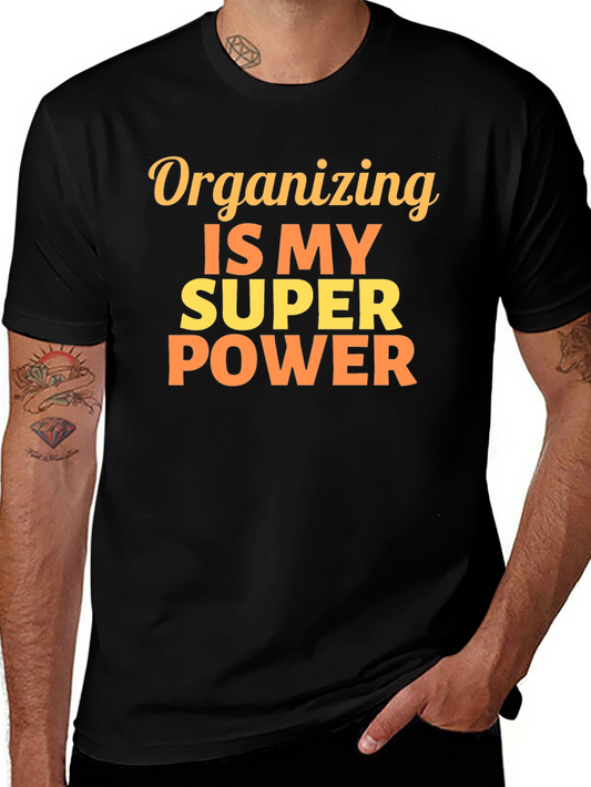 Organizing Is My Super Power T-Shirt - Black Crew Neck Tee