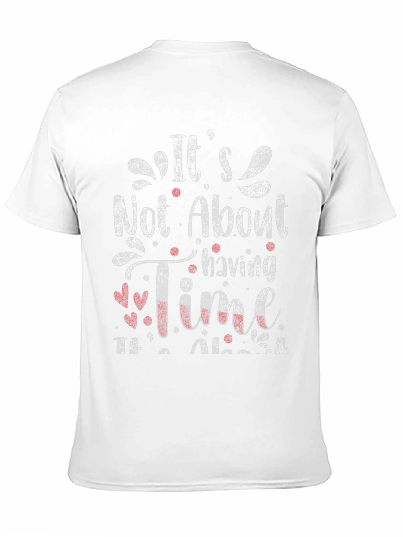Its About Making Time T-Shirt