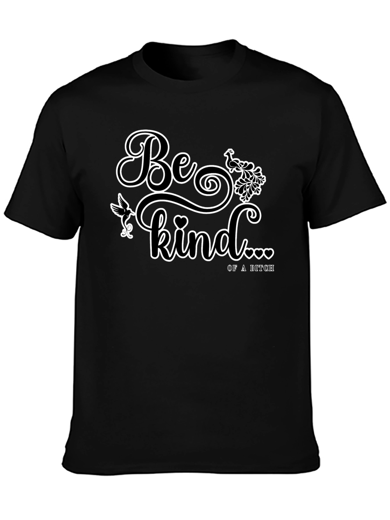 Be Kind Of a Bitch Graphic T-Shirt