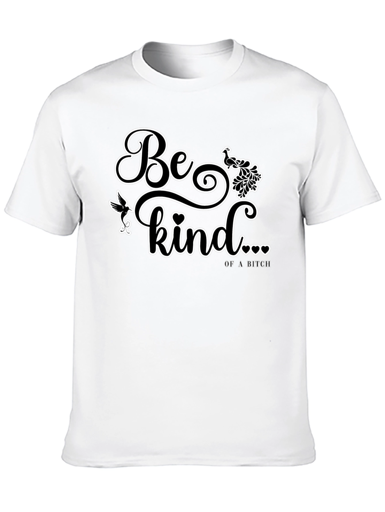 Be Kind Of a Bitch Graphic T-Shirt