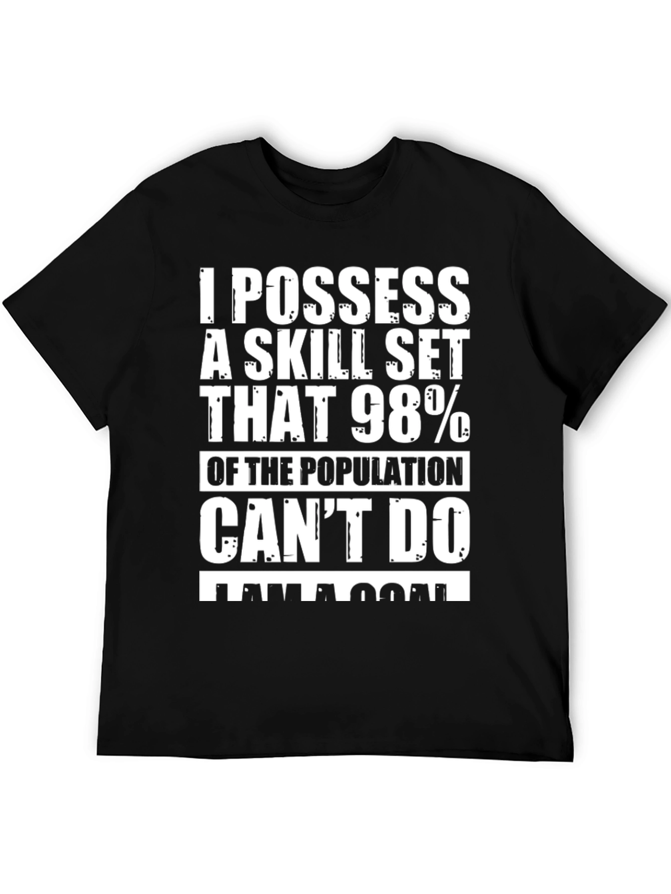 I Possess A Skill T-Shirt