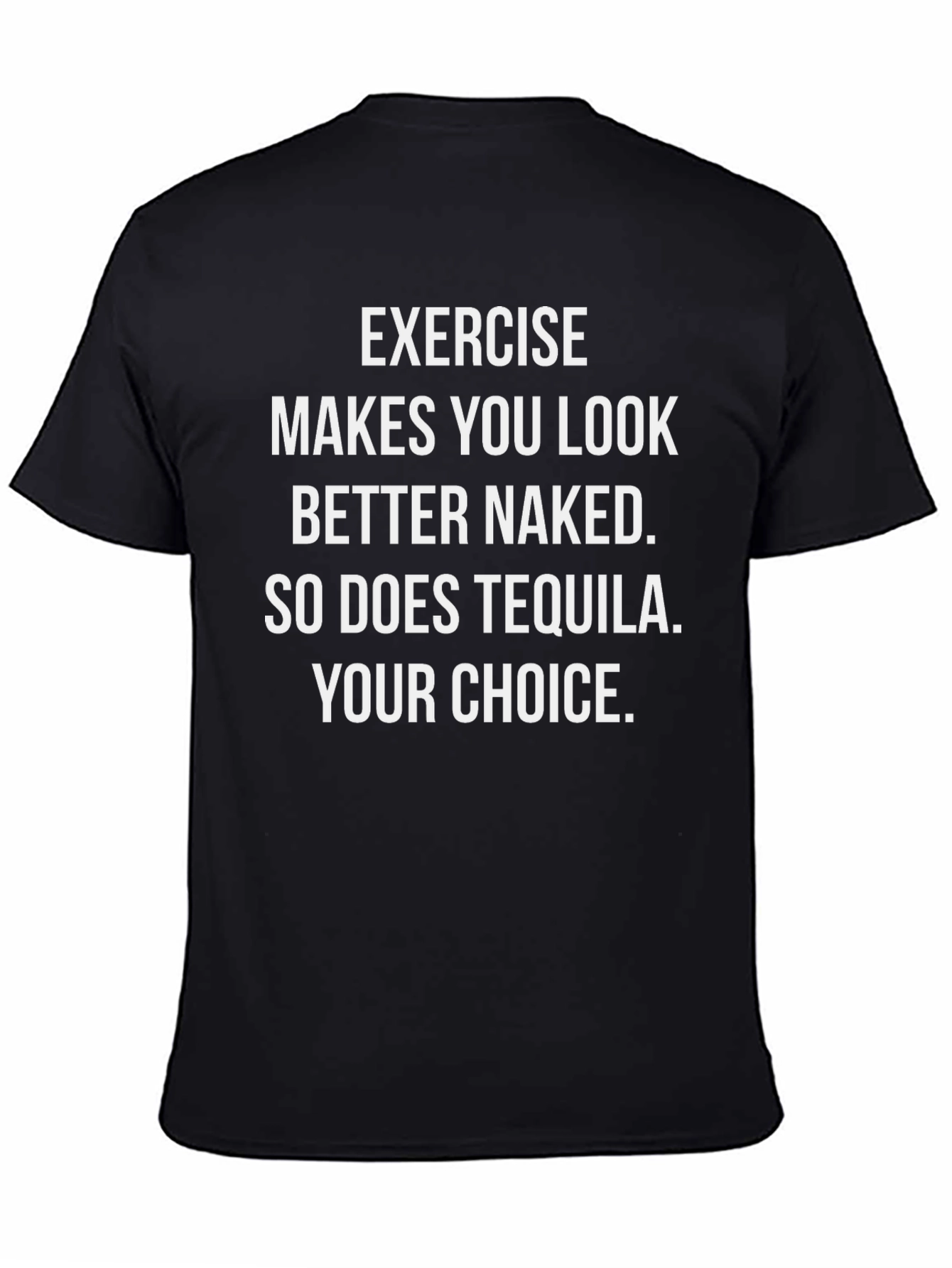 Exercise & Tequila Graphic Tee - Your Choice!