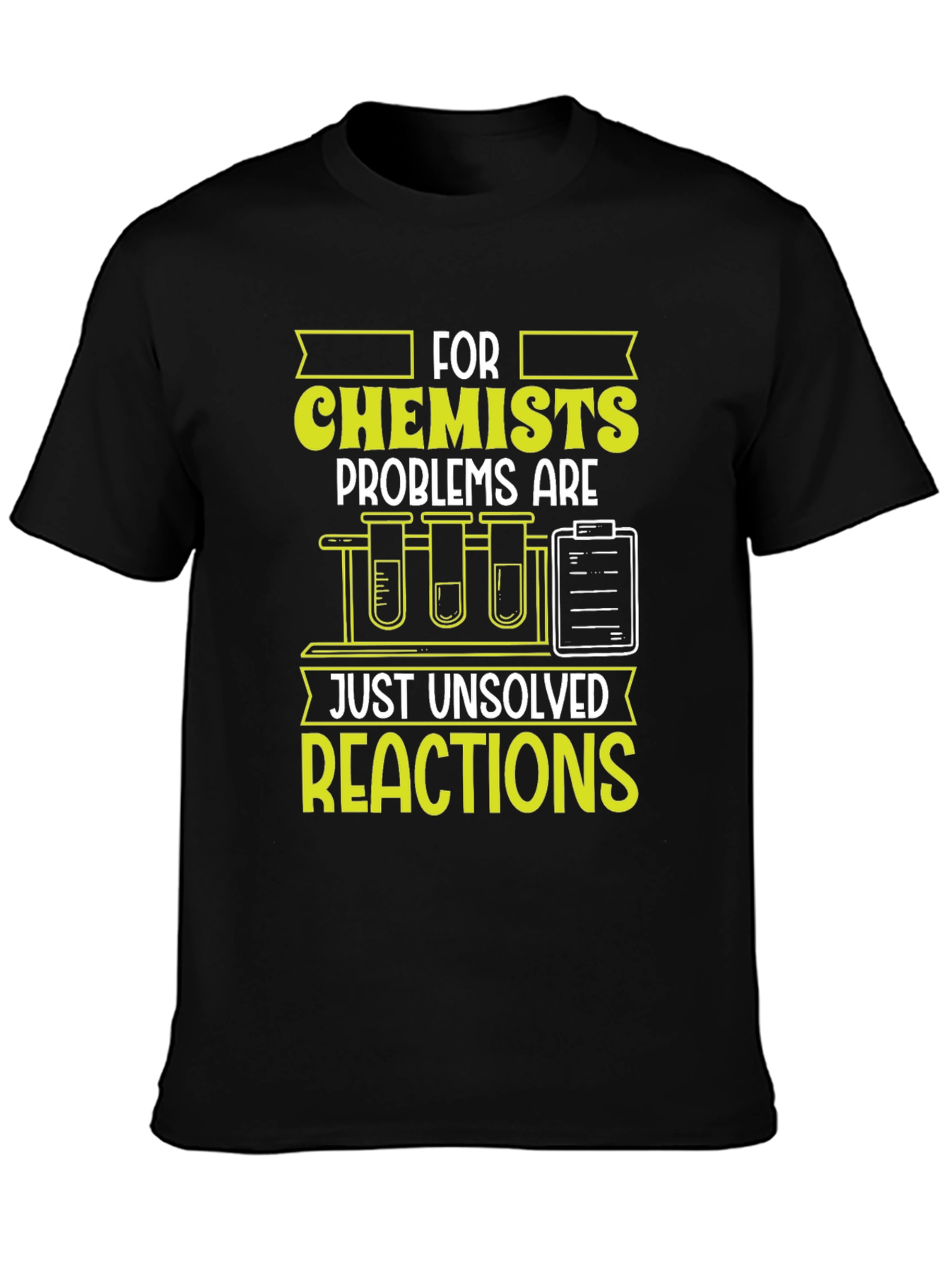 Chemist T-Shirt: Unsolved Reactions Science Tee