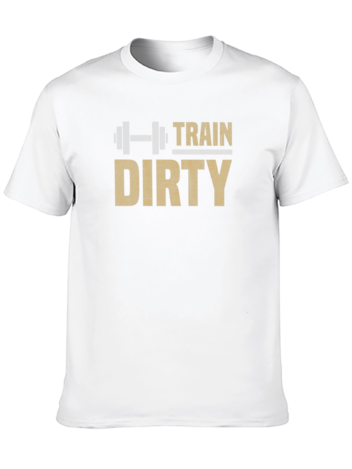 Train Dirty Graphic T-Shirt - Fitness Apparel