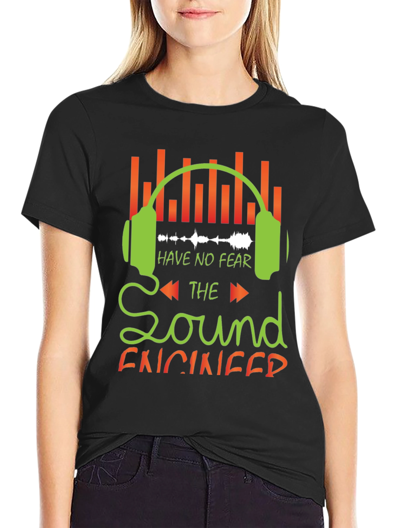 Sound Engineer Graphic Tee - Have No Fear!