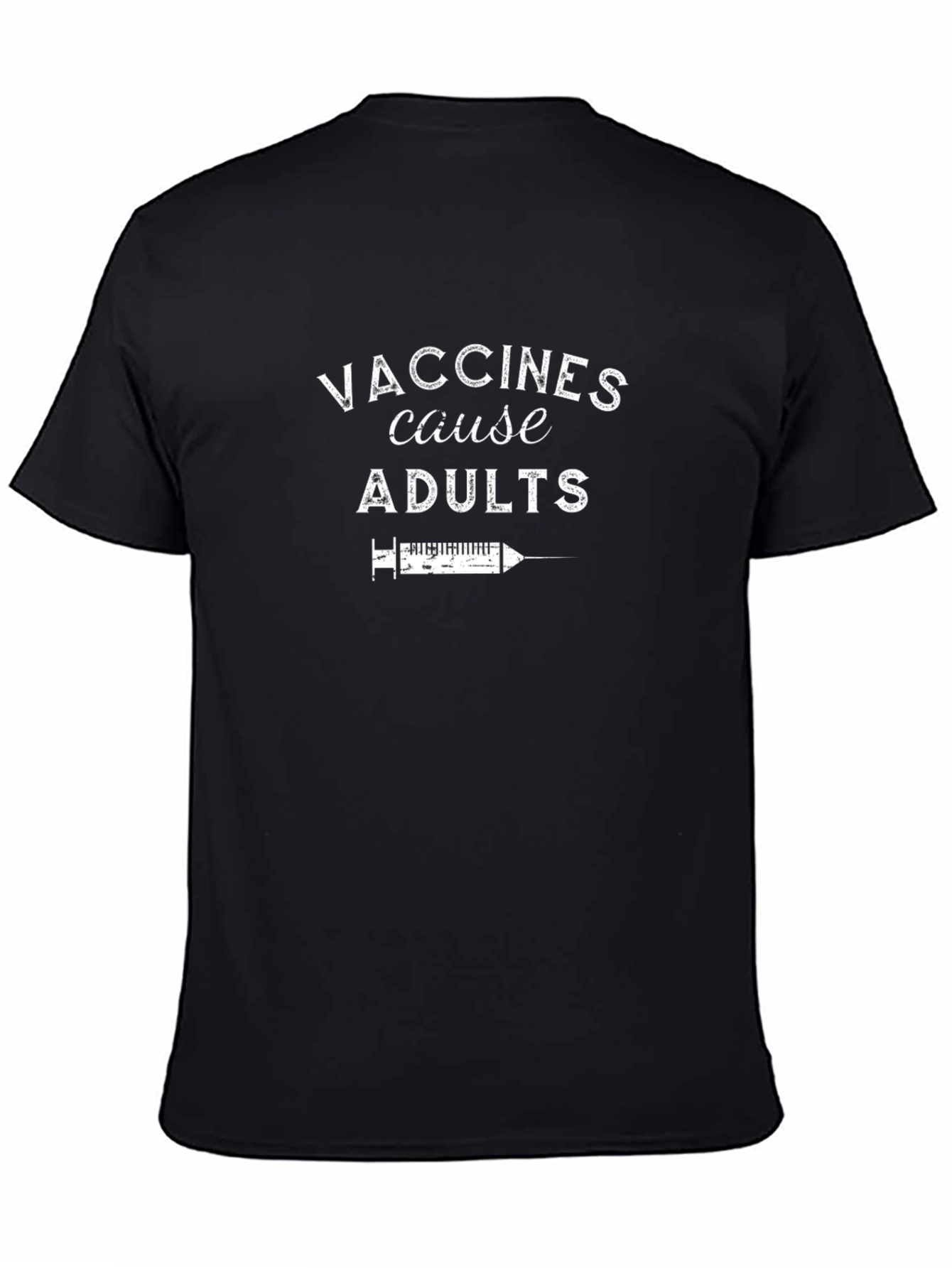Vaccines Cause Adults Funny Graphic T-Shirt