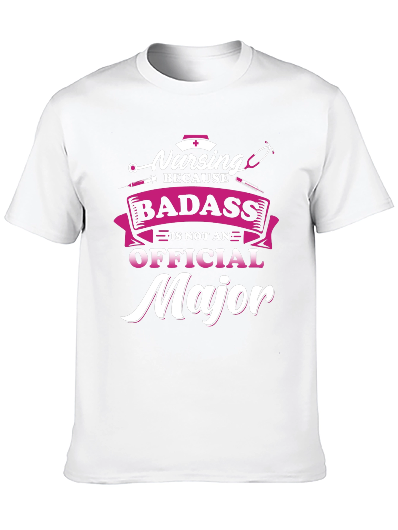 Nursing Badass T-Shirt - Nurse Apparel