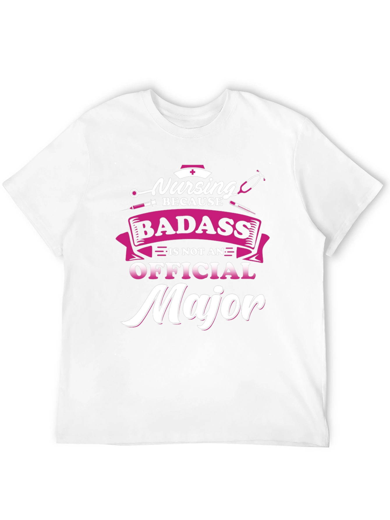Nursing Badass T-Shirt - Nurse Apparel
