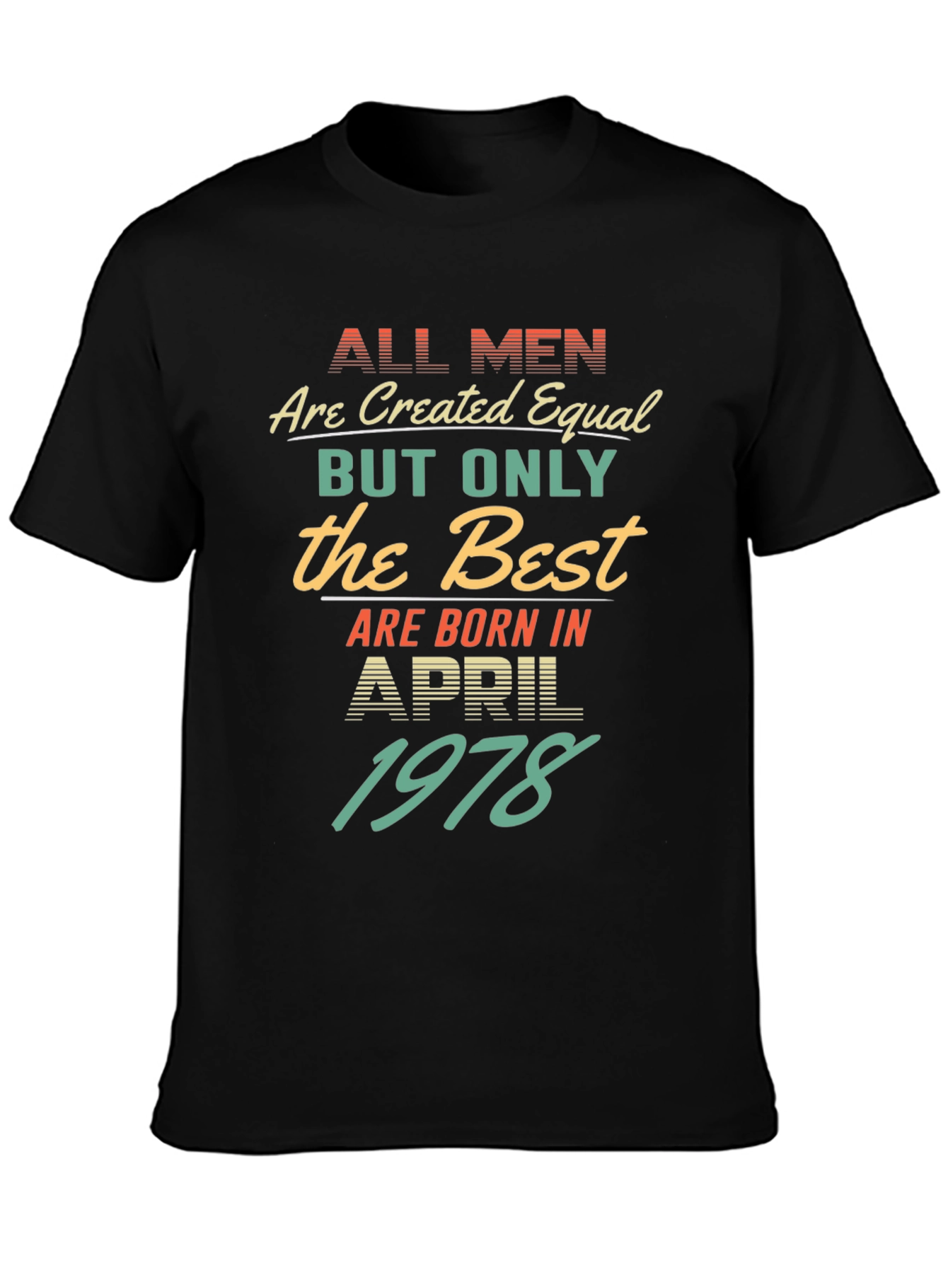 Born in April 1978 Mens T-Shirt