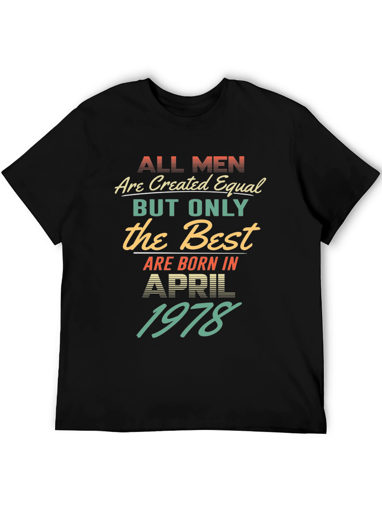 Born in April 1978 Mens T-Shirt