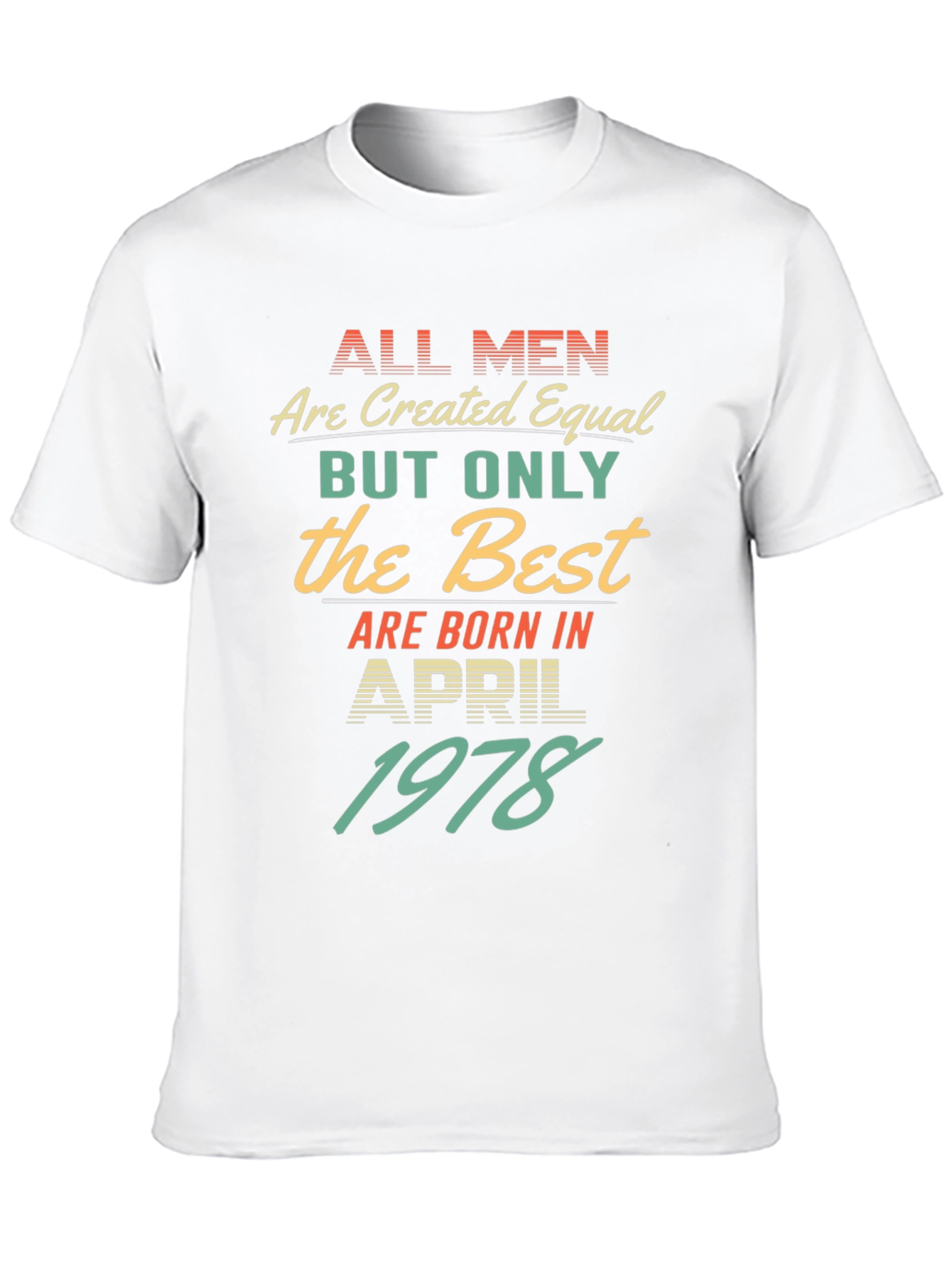 Born in April 1978 Mens T-Shirt