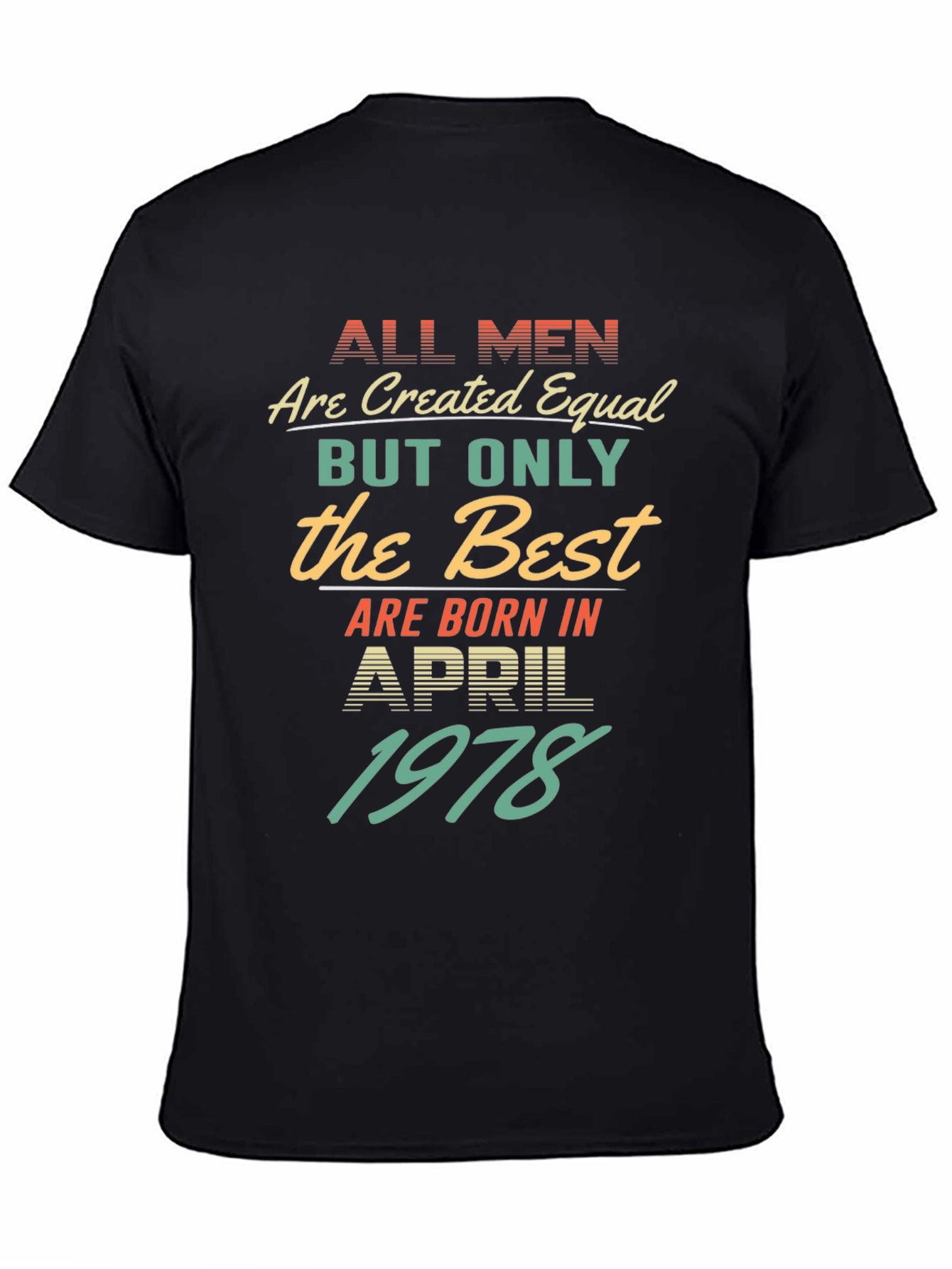 Born in April 1978 Mens T-Shirt
