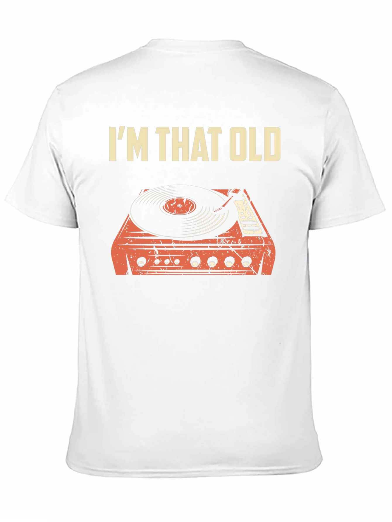Im That Old Turntable T-Shirt - Retro Music Tee