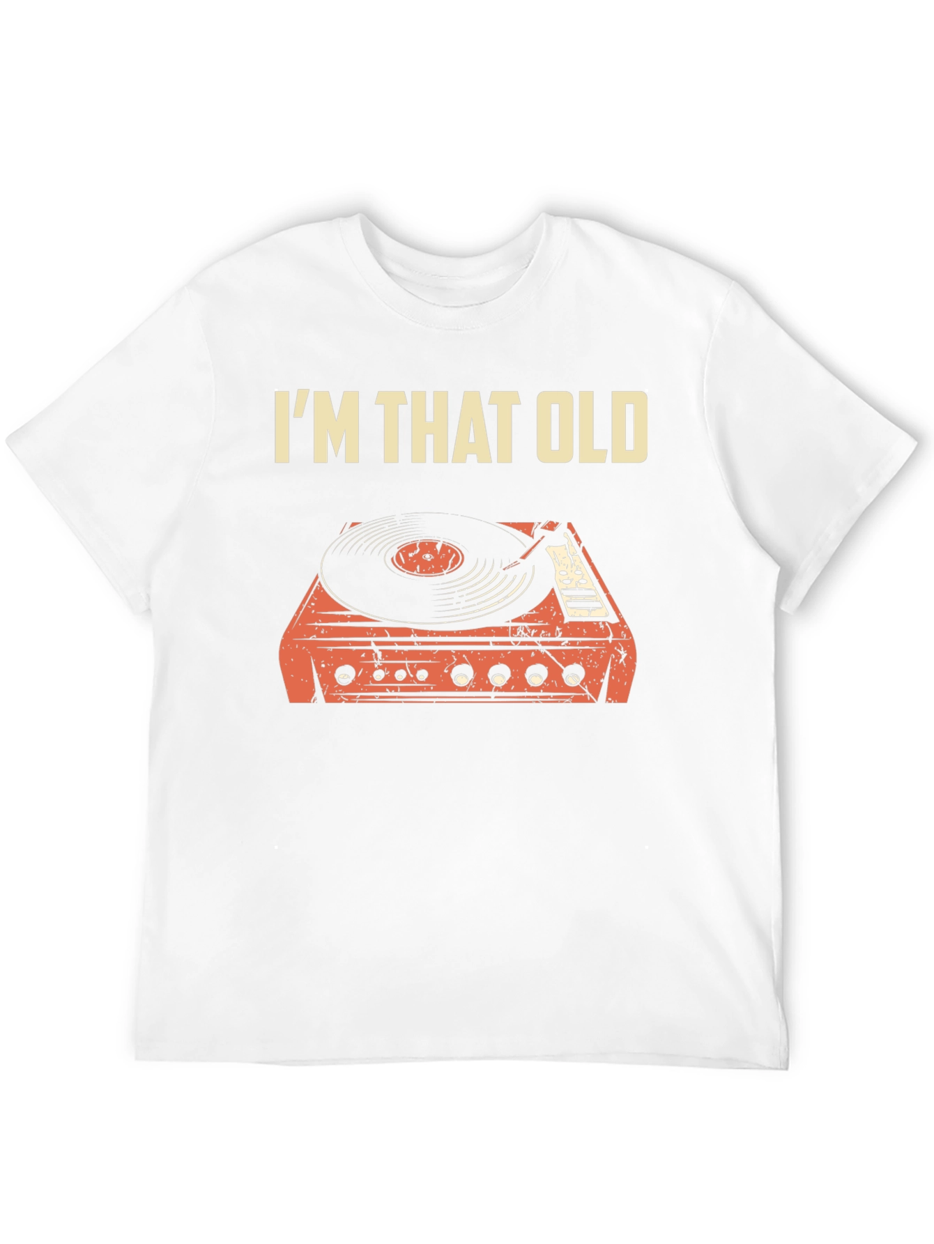 Im That Old Turntable T-Shirt - Retro Music Tee