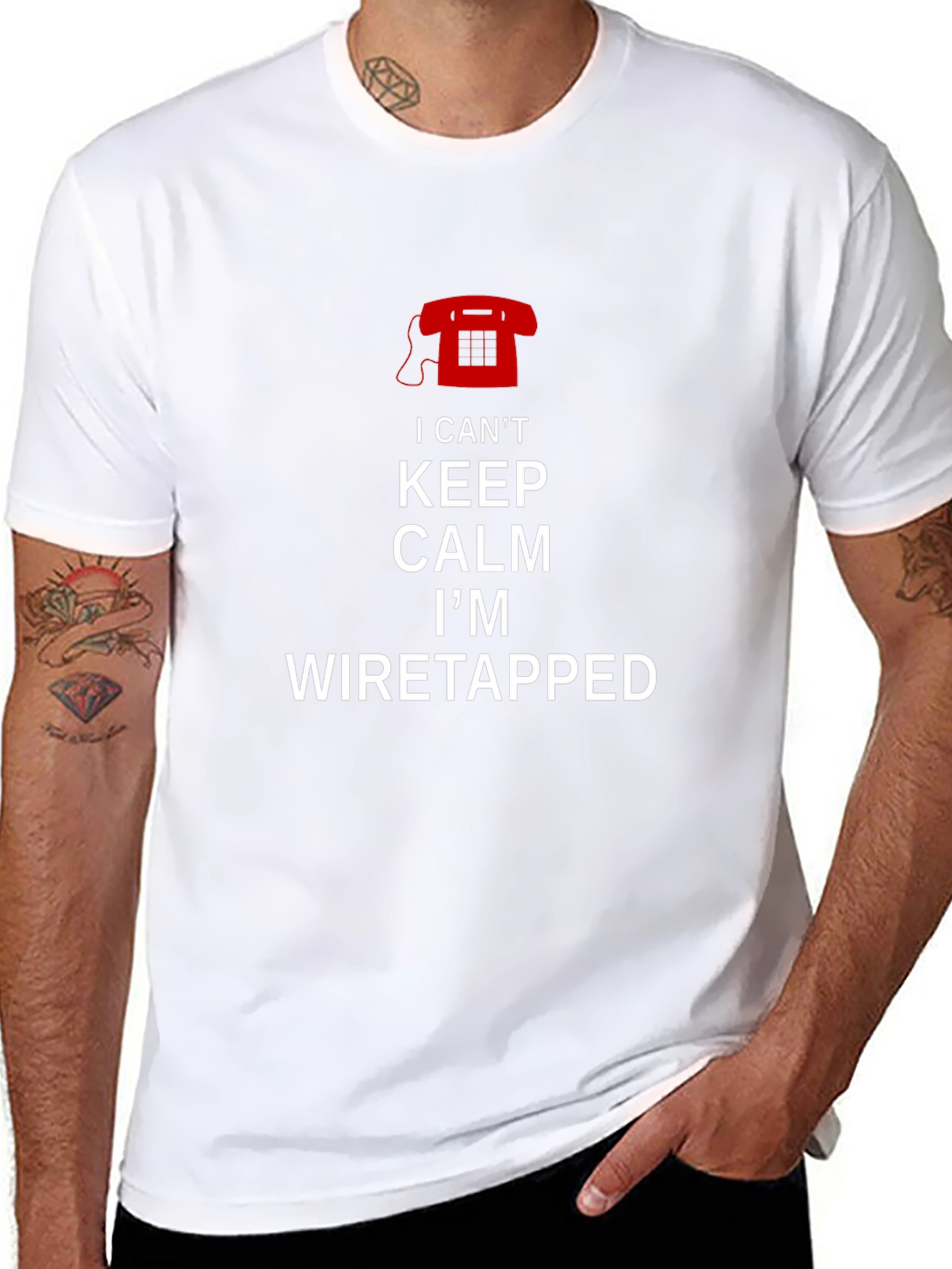 I Cant Keep Calm Im Wiretapped T-Shirt