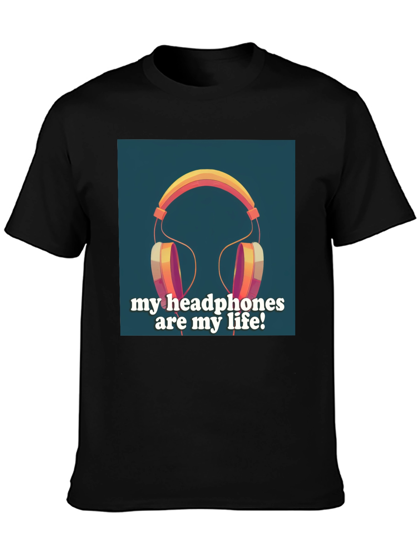 My Headphones Are My Life T-Shirt