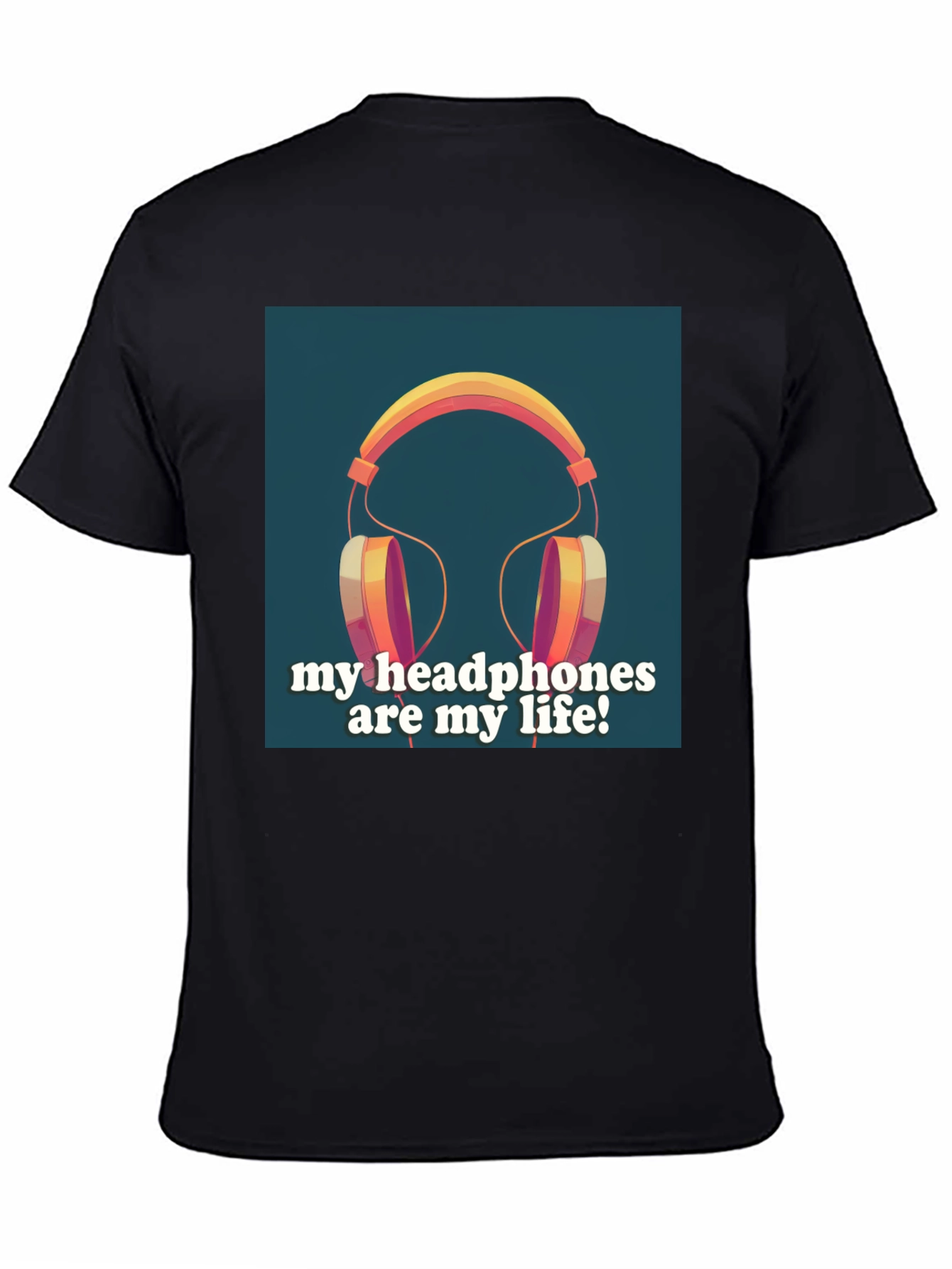 My Headphones Are My Life T-Shirt