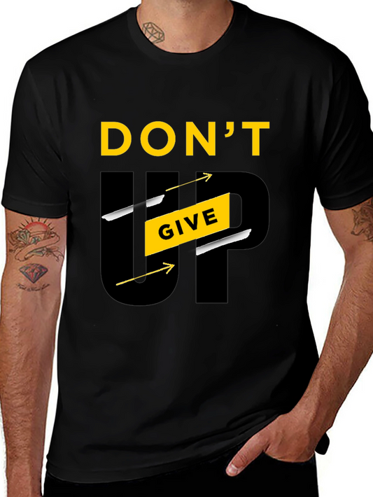 Motivational Dont Give Up Graphic Tee