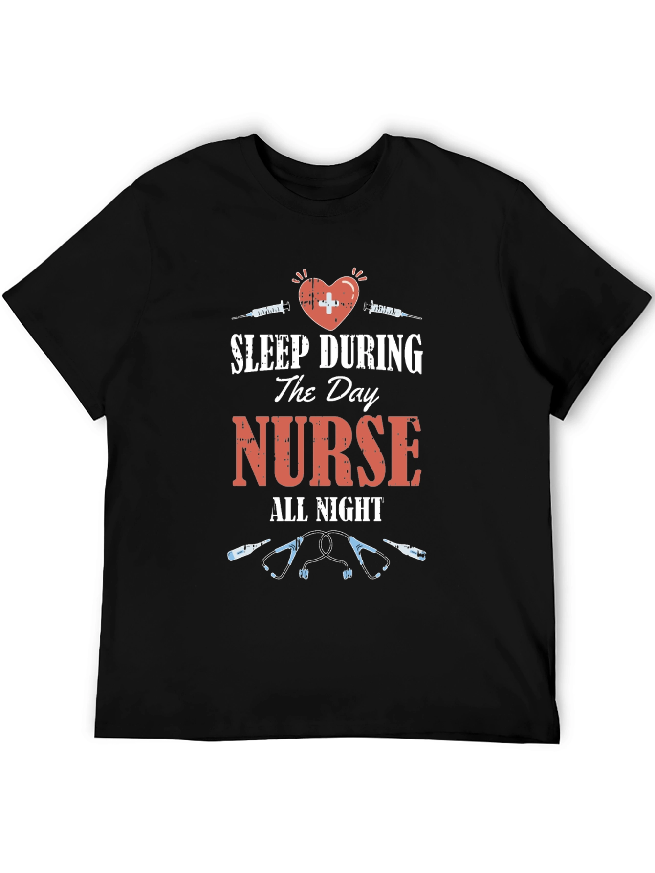 Nurse T-Shirt: Sleep During the Day