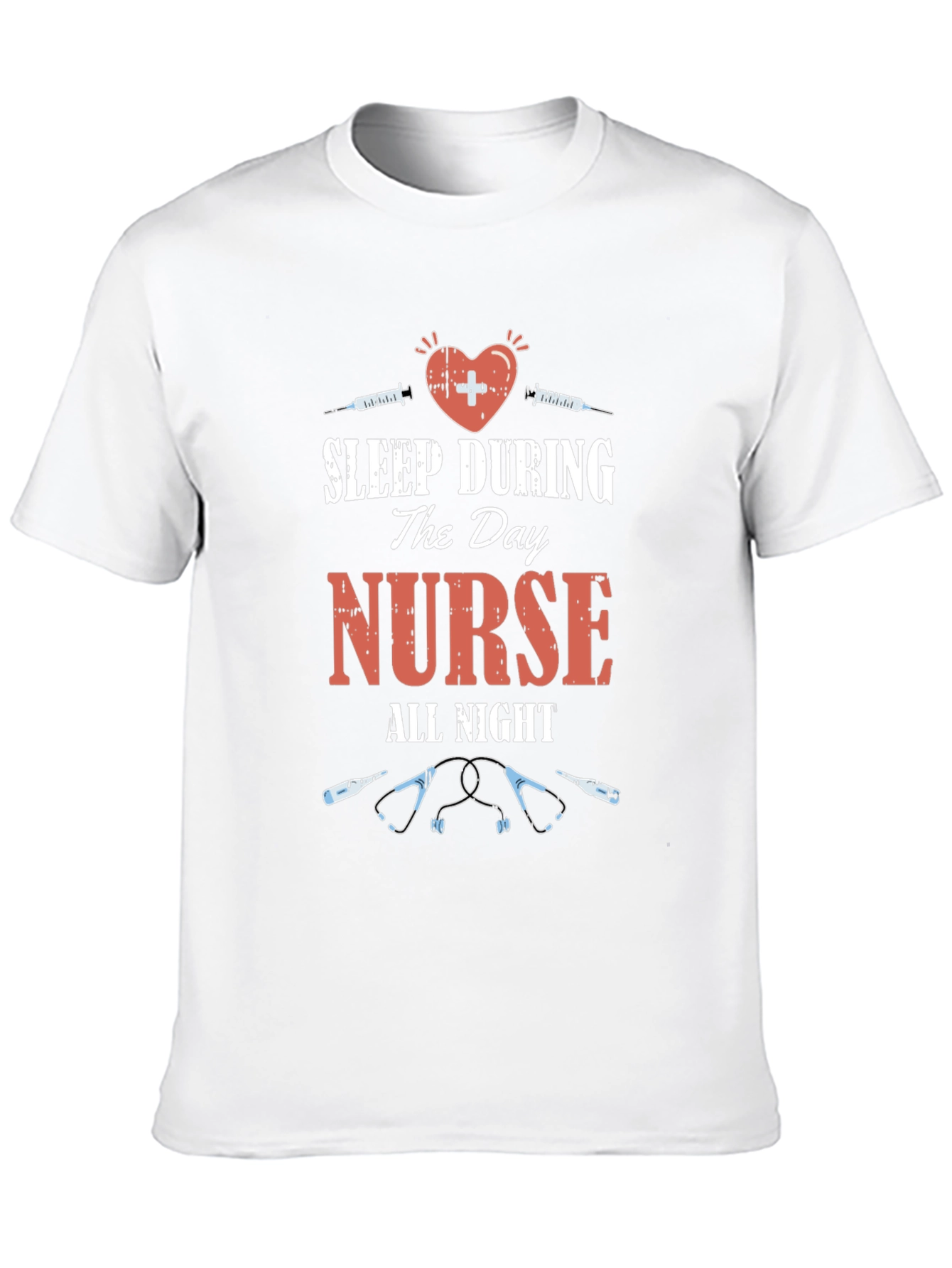 Nurse T-Shirt: Sleep During the Day