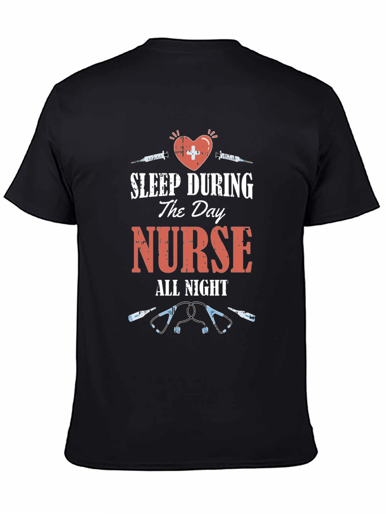 Nurse T-Shirt: Sleep During the Day