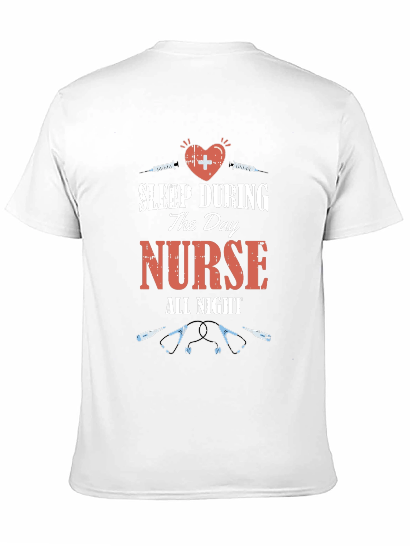 Nurse T-Shirt: Sleep During the Day