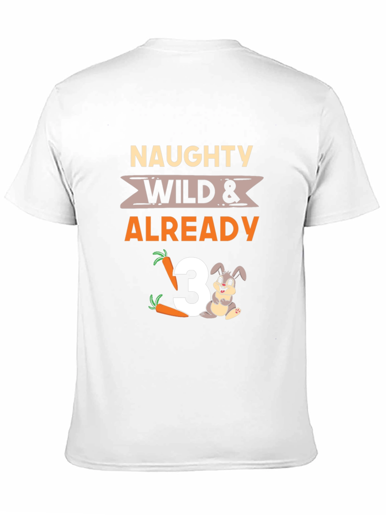 Naughty Wild & Already 3 T-Shirt