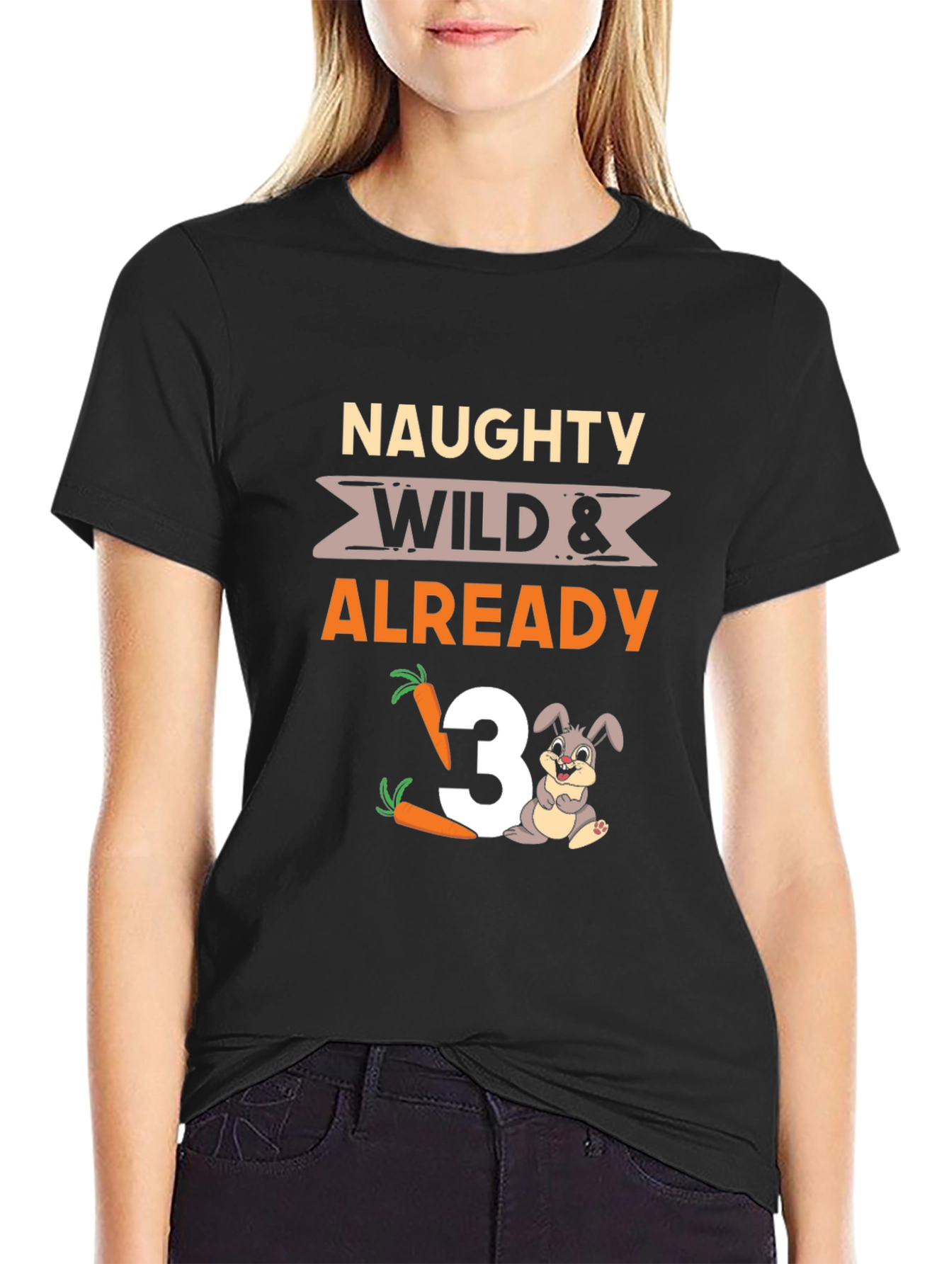 Naughty Wild & Already 3 T-Shirt