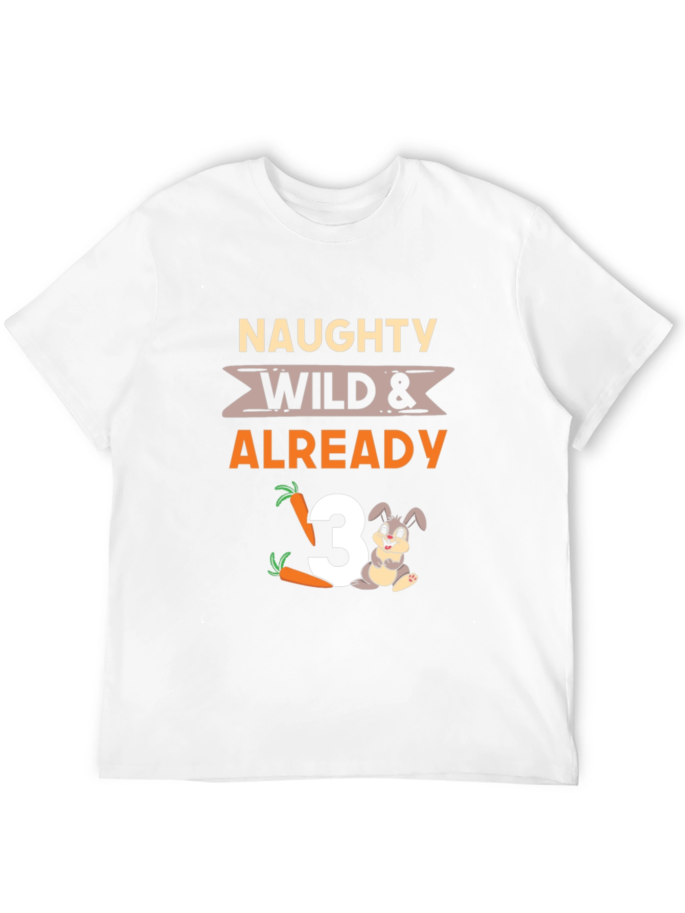 Naughty Wild & Already 3 T-Shirt