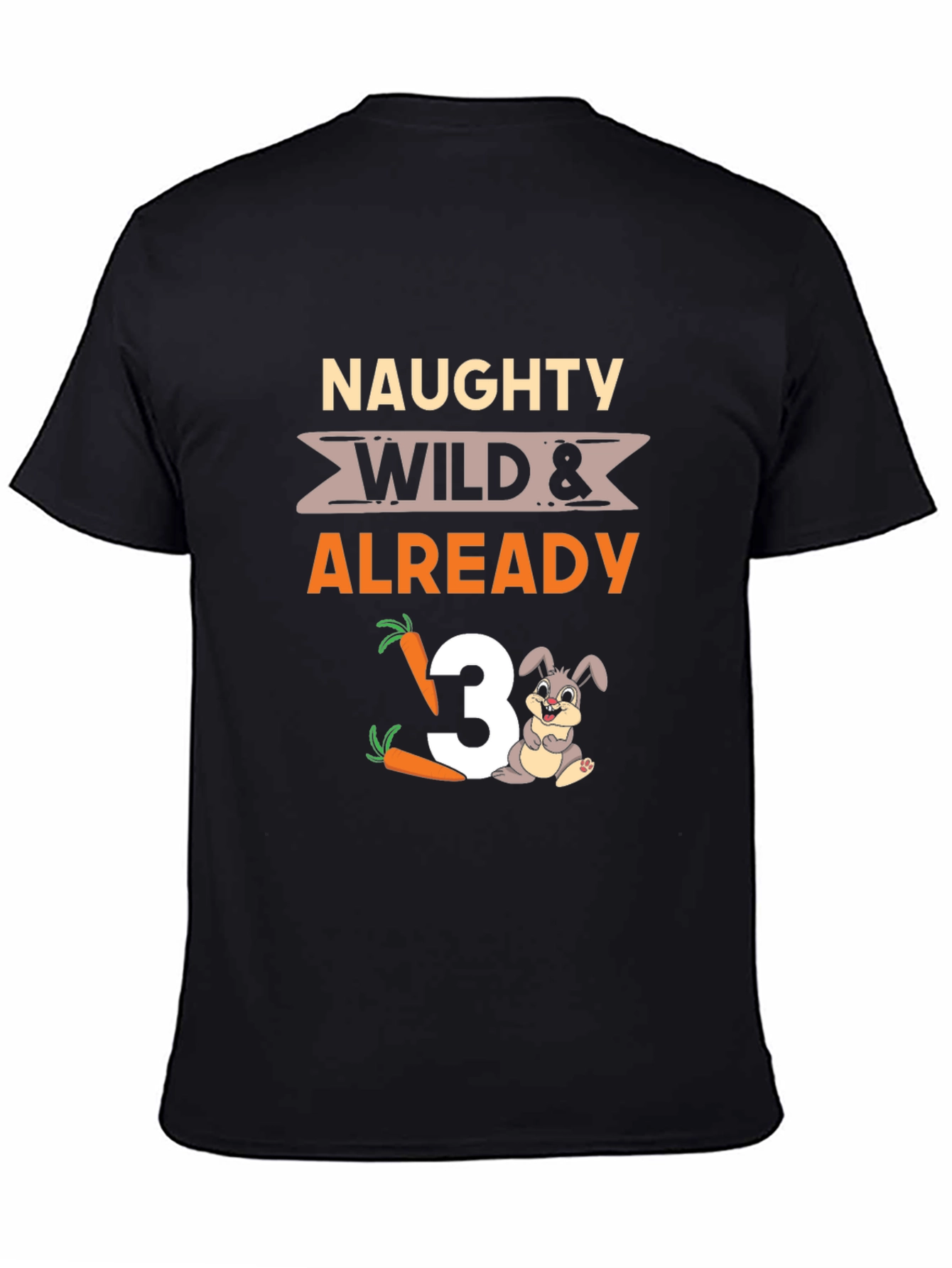Naughty Wild & Already 3 T-Shirt
