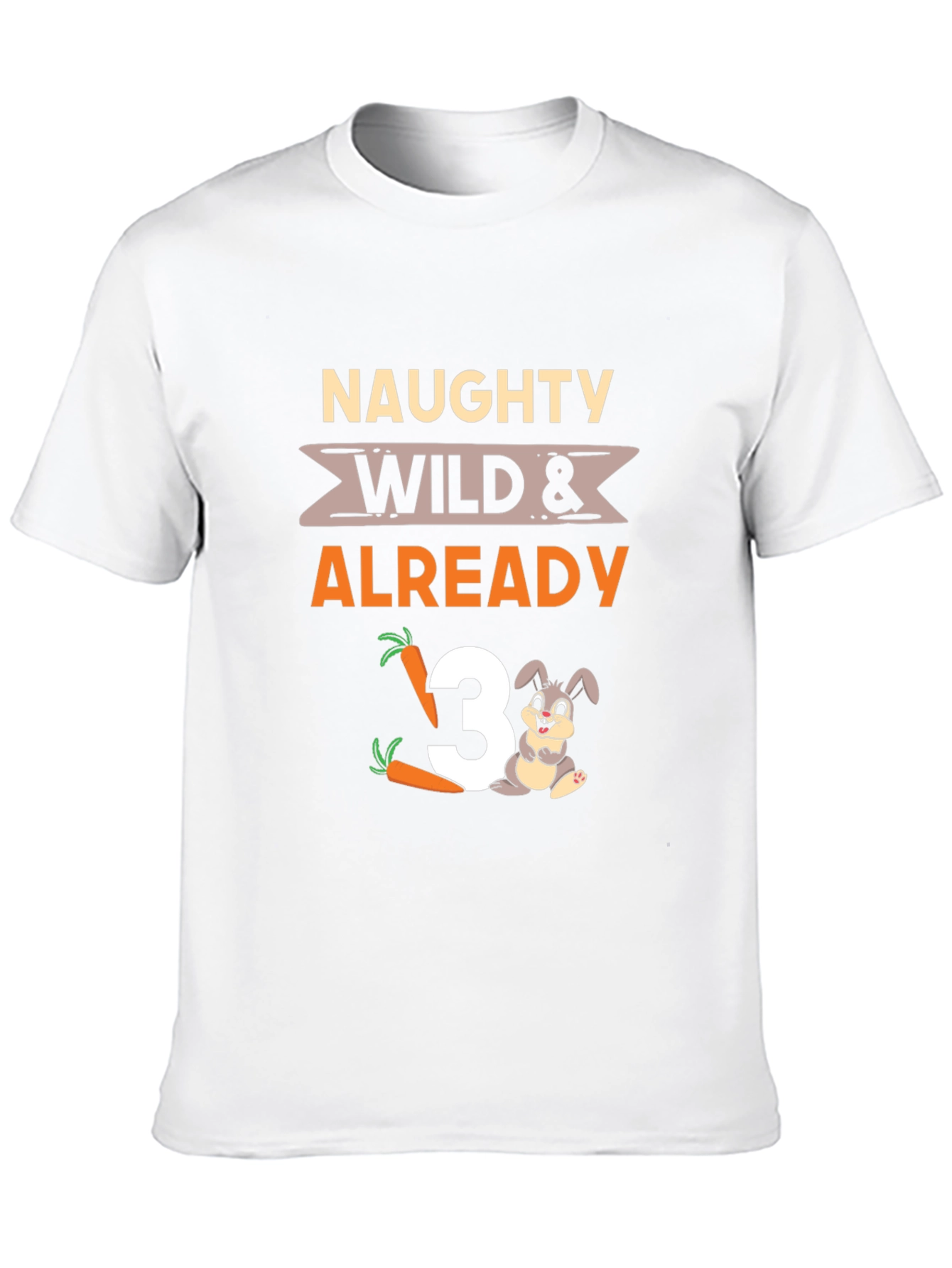 Naughty Wild & Already 3 T-Shirt