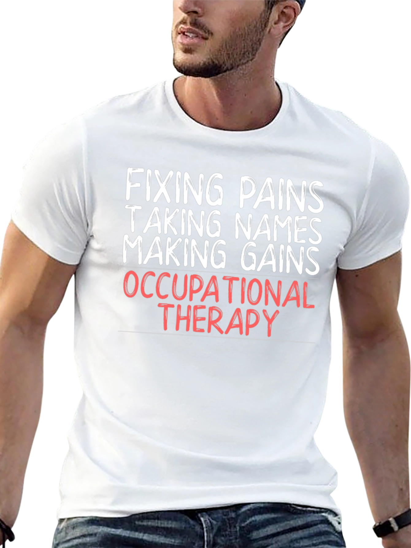 Occupational Therapy T-Shirt - Fixing Pains Making Gains