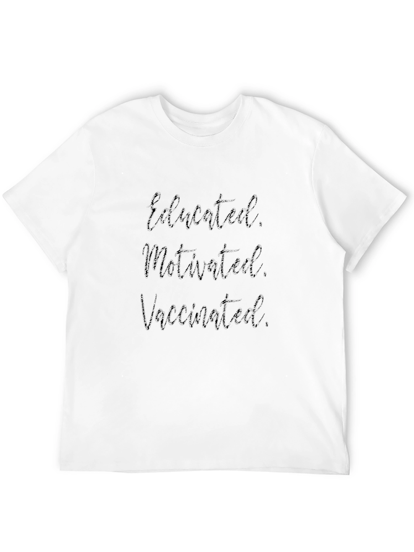 Educated Motivated Vaccinated Black T-Shirt