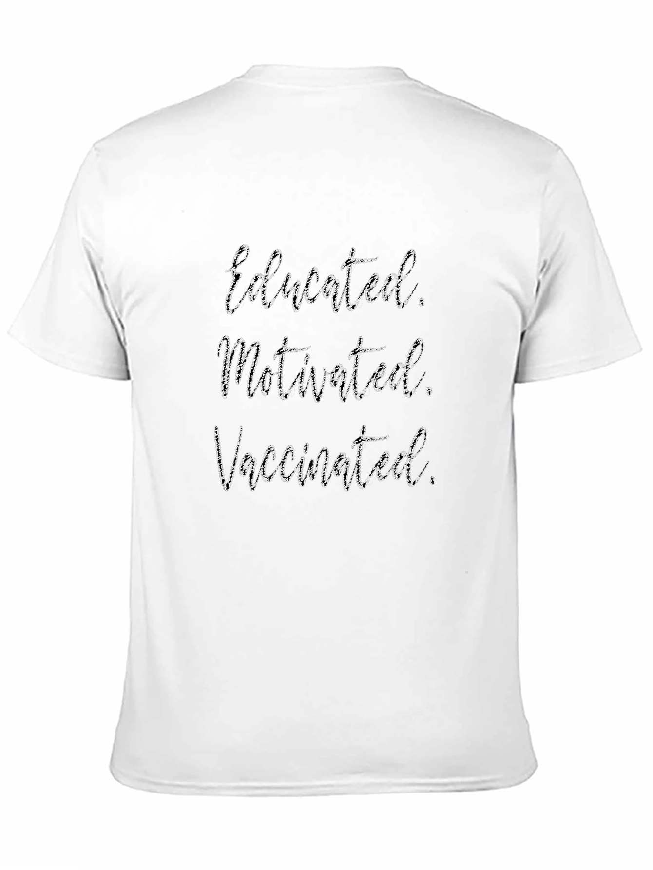 Educated Motivated Vaccinated Black T-Shirt